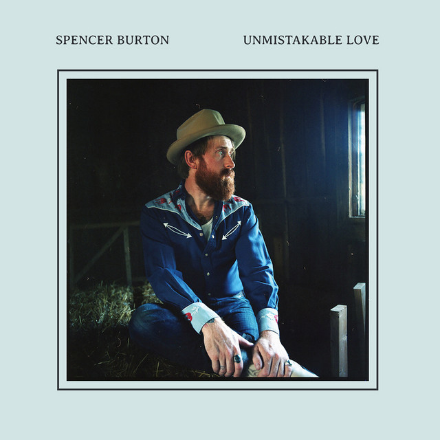 Unmistakable Love - Spencer Burton