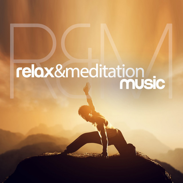 Relax and Meditation Music - Compilation by Various Artists | Spotify