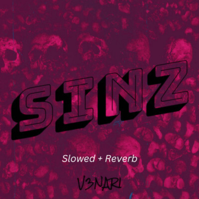 Sinz - Slowed + Reverb