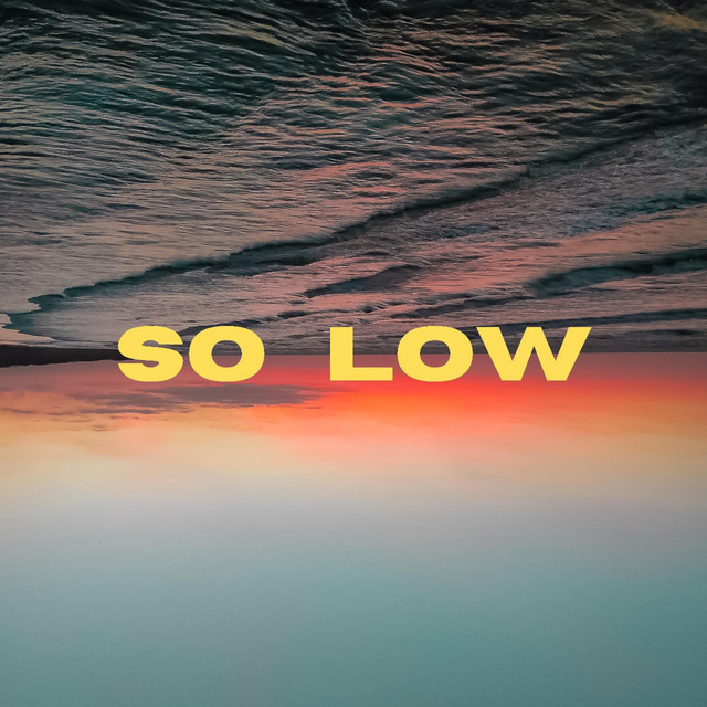 So Low