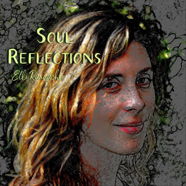 Soul Reflections - Album by Elli Rannacher | Spotify