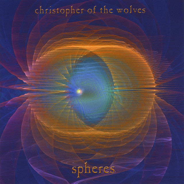 Spheres - Album by Christopher Of The Wolves | Spotify