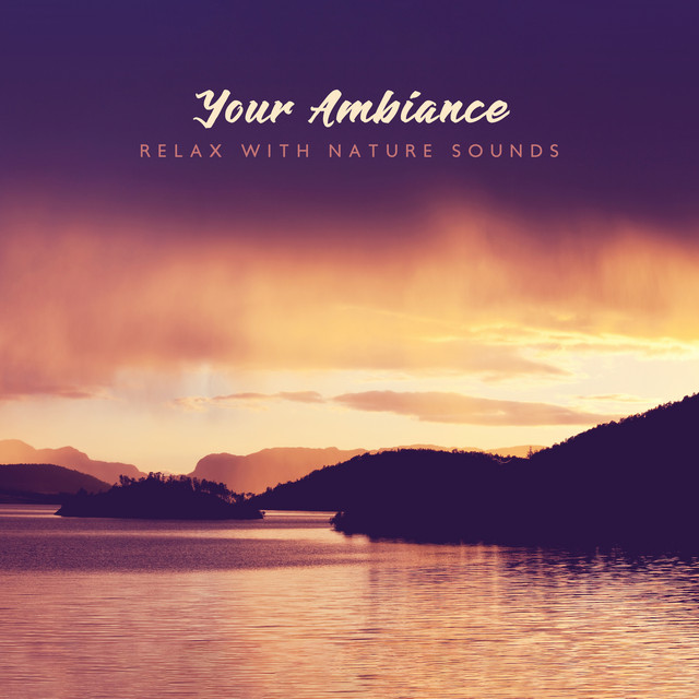 Your Ambiance: Relax with Nature Sounds cover
