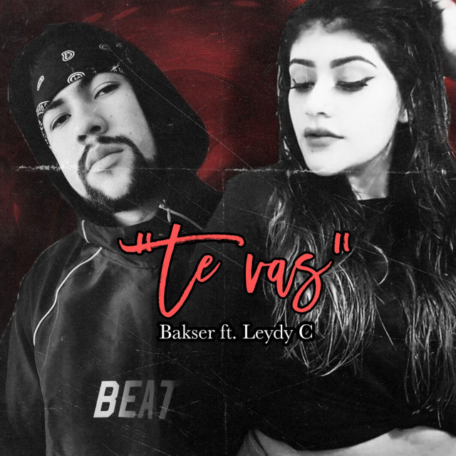 Te vas - Single by Bakser | Spotify