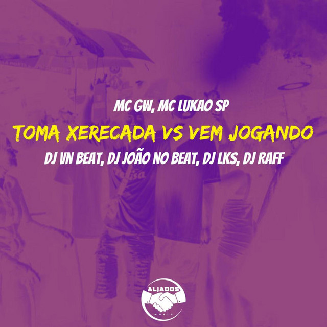Toma Xerecada Vs Vem Jogando