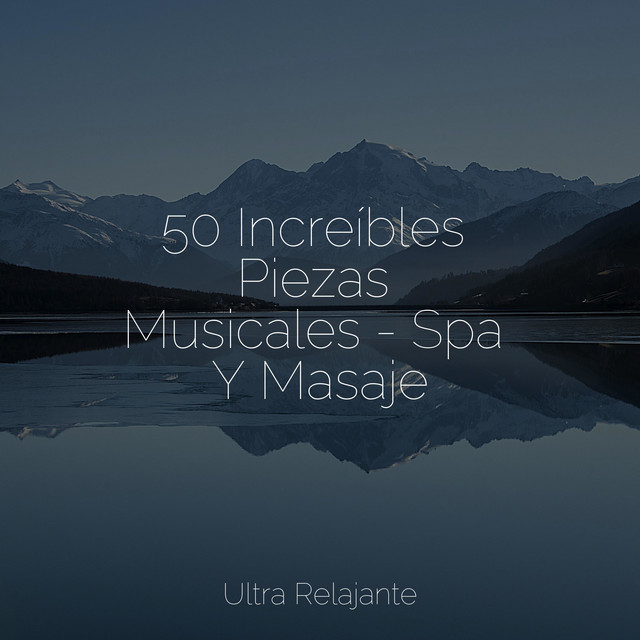 50 Increíbles Piezas Musicales - Spa Y Masaje cover art
