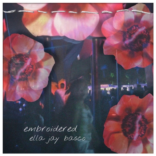 Embroidered - Single by Ella Jay Basco | Spotify