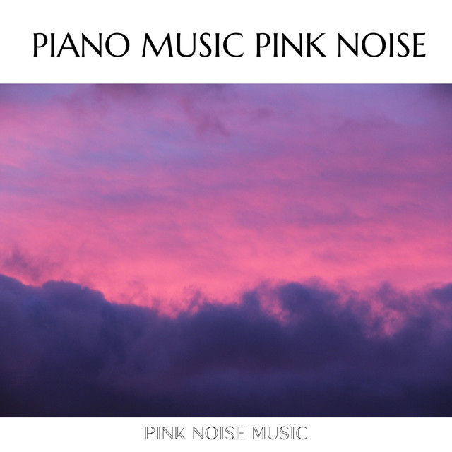 Piano Music and Pink Noise cover art