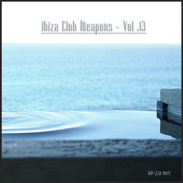 Ibiza Club Weapons, Vol. 13 cover art