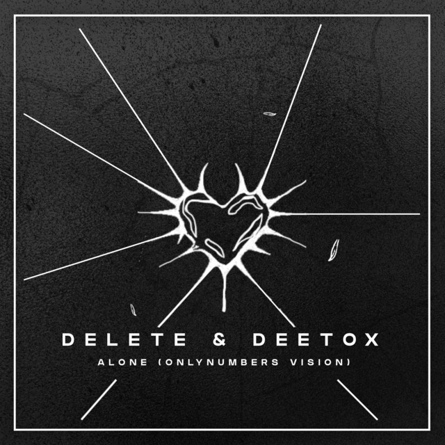 Alone (Onlynumbers Edit / Delete & Deetox) - Single by Onlynumbers