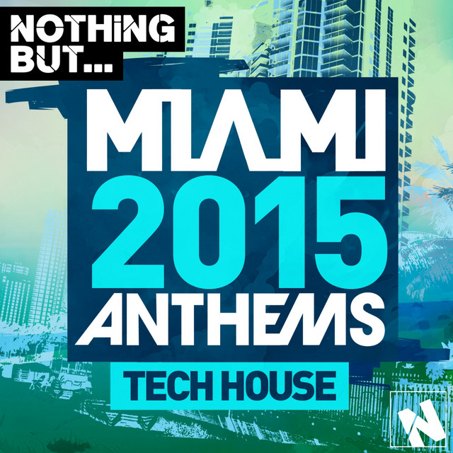Nothing But... Miami Tech House 2015 cover art