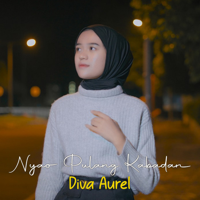 Nyao Pulang Kabadan by Diva Aurel