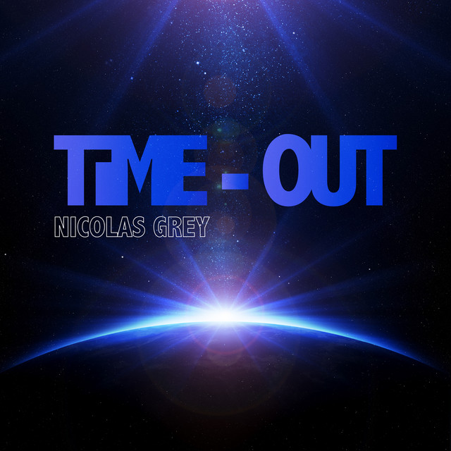 Time-Out - Single by Nicolas Grey | Spotify