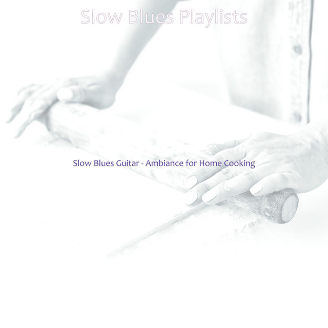 Slow Blues Guitar - Ambiance for Home Cooking cover art