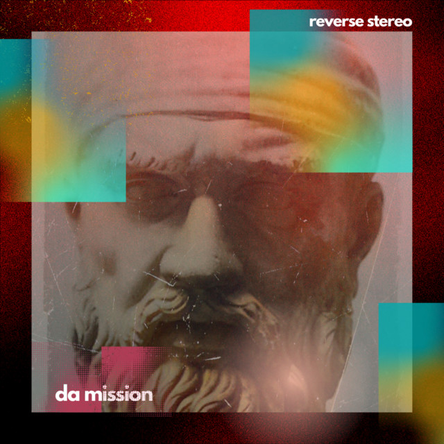 Reverse Stereo – Da Mission