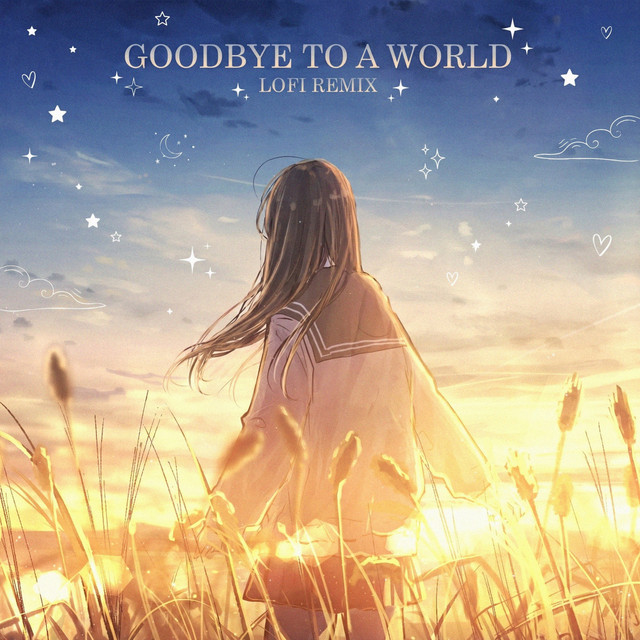 goodbye to a world - lofi remix