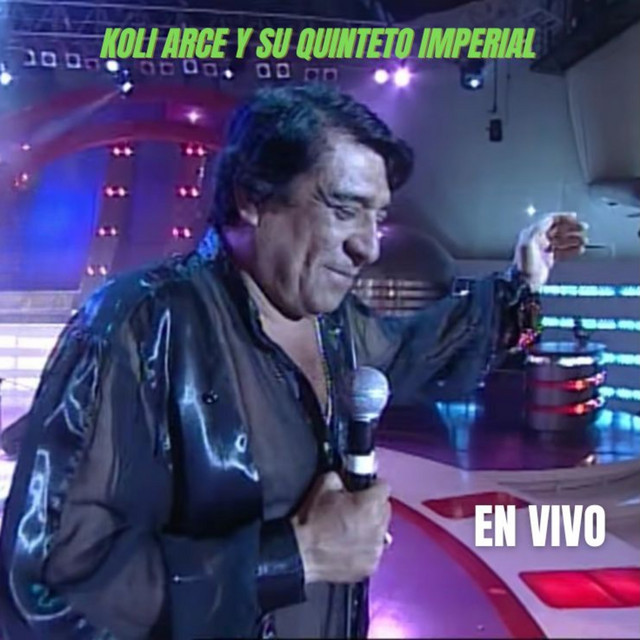 Koli Arce y Su Quinteto Imperial En Vivo cover art