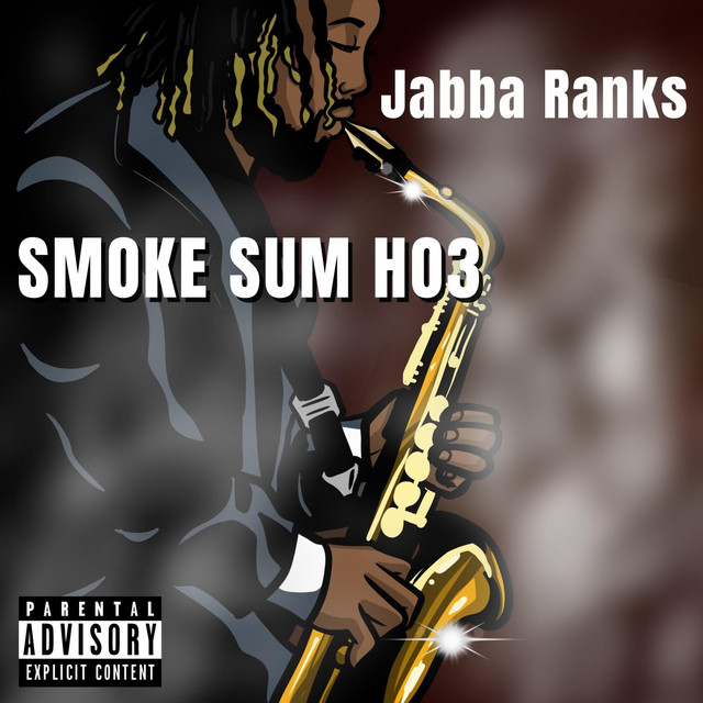 Smoke Some Ho3 - Single by Jabba Ranks | Spotify
