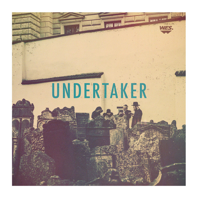 Undertaker - Single by Wes. | Spotify