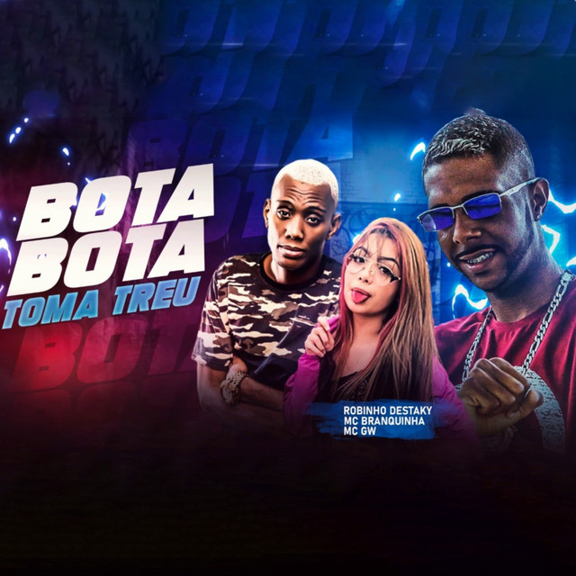 Bota Bota Toma Treu (feat. MC GW & Mc Branquinha) - Remix