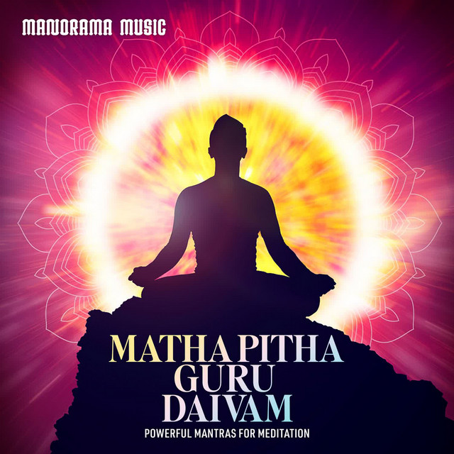 Matha Pitha Guru Daivam (Powerful Mantras for Meditation) album image