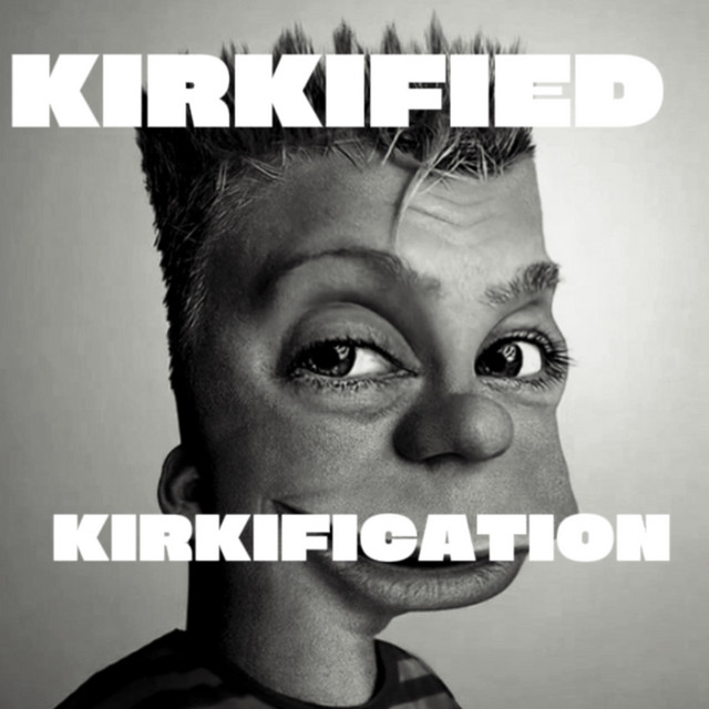 Kirkify - Single by Vault Uploads | Spotify