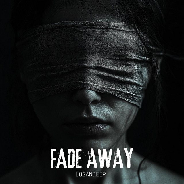 Fade Away - song and lyrics by Logandeep | Spotify