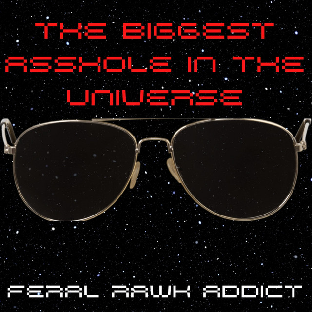 The Biggest Asshole in the Universe cover art