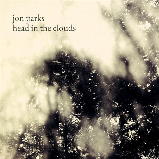 Head in the Clouds - EP by Jon Parks | Spotify