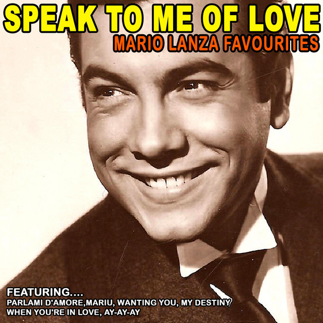 Speak to Me of Love - Mario Lanza Favourites (Remastered) cover art