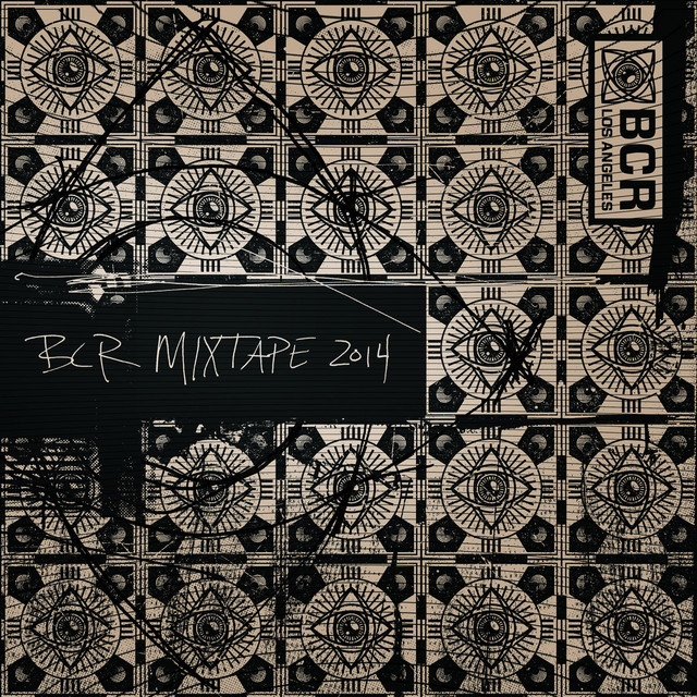 Bcr Mixtape 2014 - Compilation by Various Artists | Spotify
