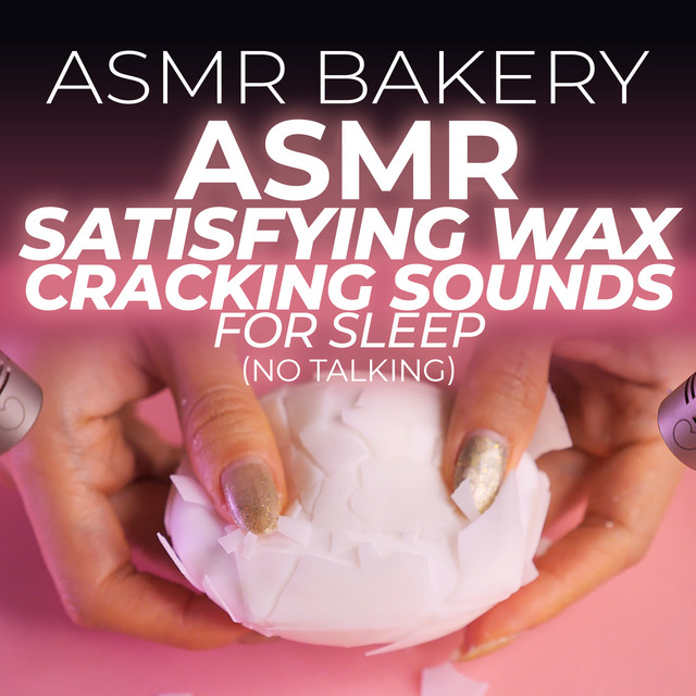 ASMR Satisfying Wax Cracking Sounds for Sleep (No Talking) - Album by ...