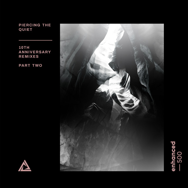 Piercing The Quiet - 10th Anniversary Remixes - Pt. Two
