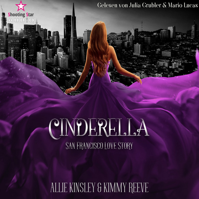 San Francisco Love Story [Cinderella, Band 1 (ungekürzt)] cover art