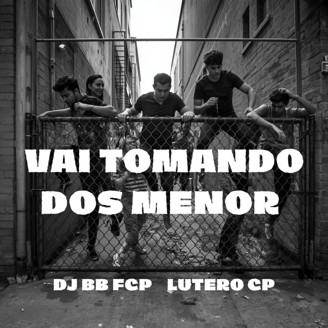 VAI TOMANDO DOS MENOR