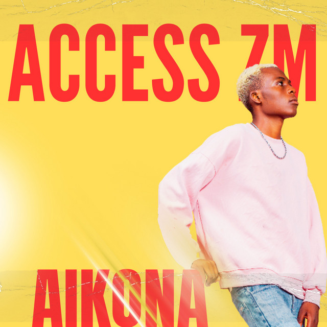 Aikona - Single by Access ZM | Spotify