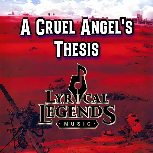Album cover for A cruel angel's thesis by Lyrical Legends Music
