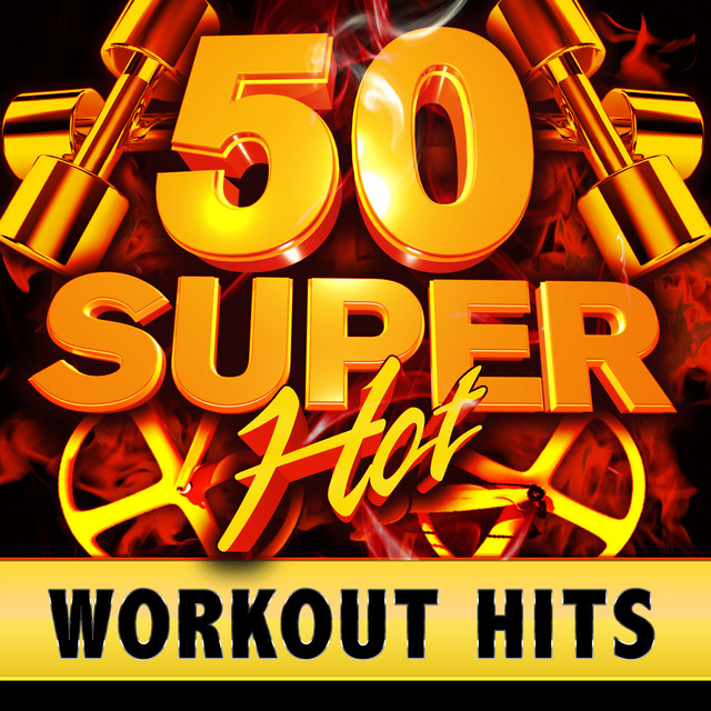 50 Super Hot Workout Hits cover art