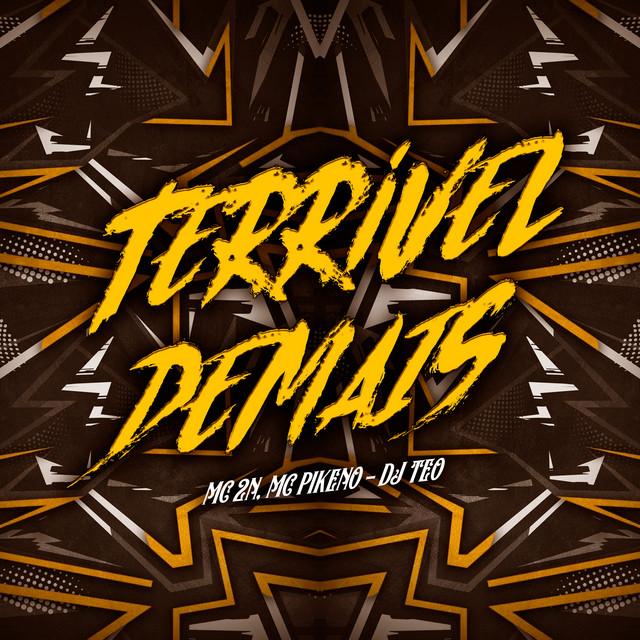 Terrível Demais