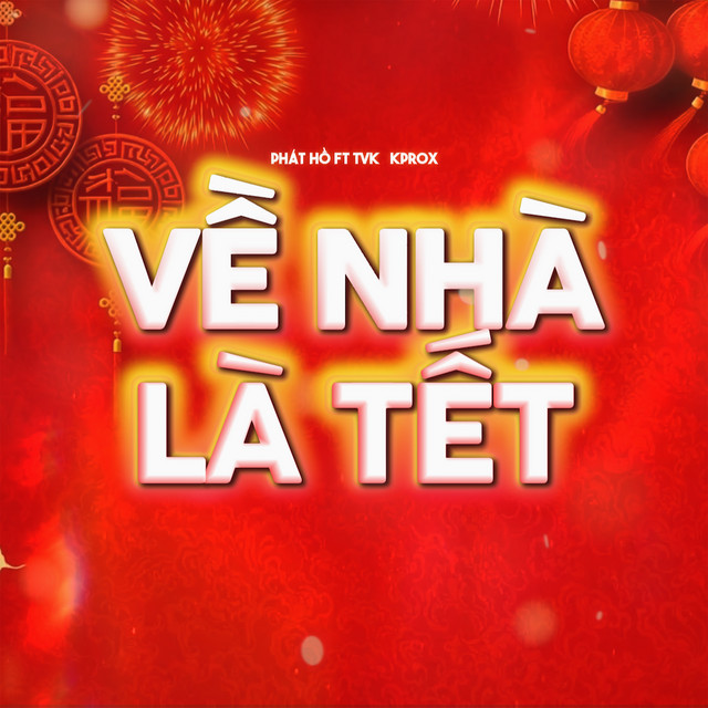 Về Nhà Là Tết (Remix)