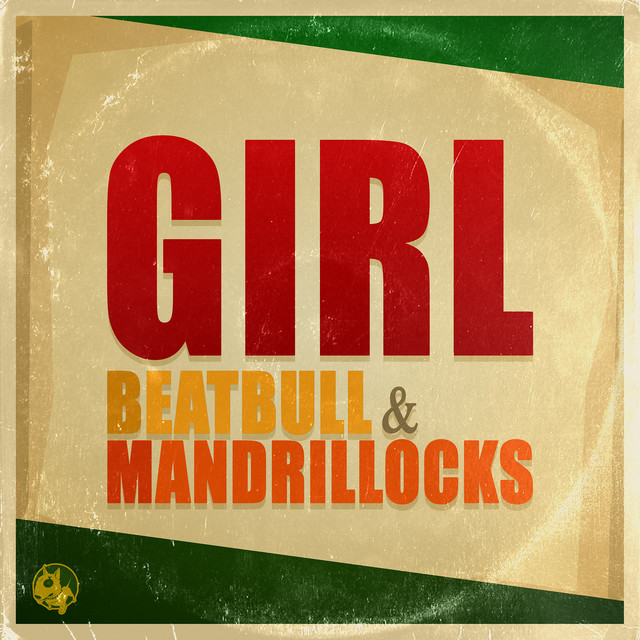 Girl - song and lyrics by Beat Bull, Mandrillocks | Spotify