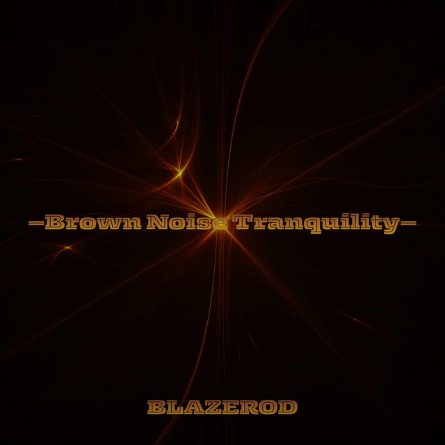 Brown Noise Tranquility by Blazerod