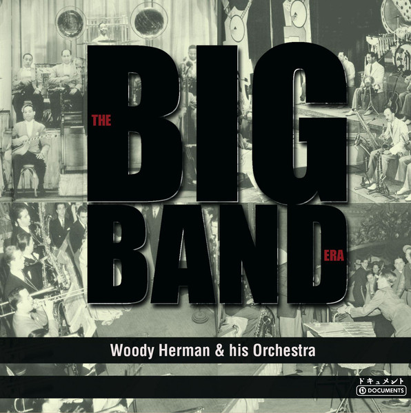 Woody Herman & His Orchestra - The Big Band Era - Compilation by