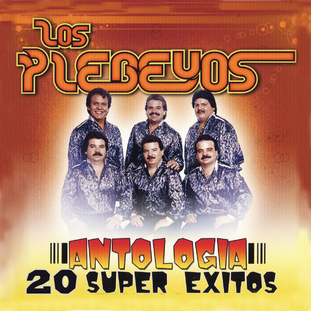Antologia 20 Super Exitos - Album by Los Plebeyos | Spotify
