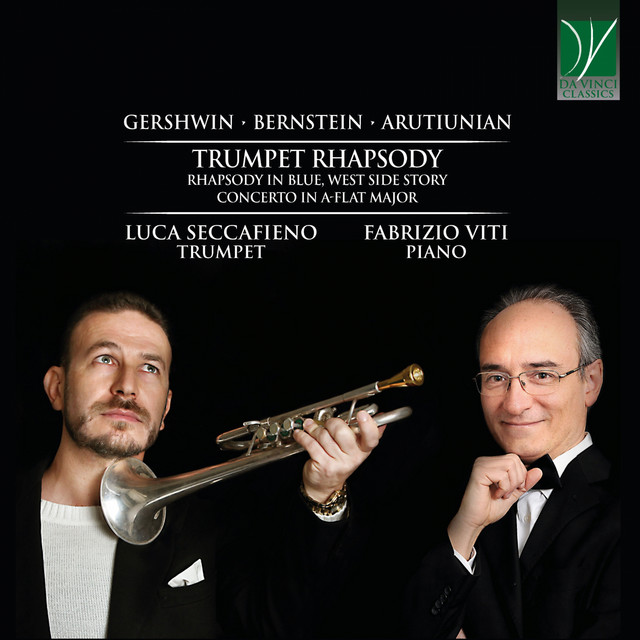 Gershwin, Bernstein, Arutiunian: Trumpet Rhapsody (Rhapsody in Blue, West Side Story, Concerto in A-Flat Major)
