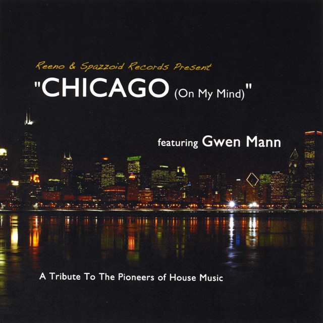 Chicago (On My Mind) [A Tribute to the Pioneers of House Music] [feat. Gwen Mann] cover art