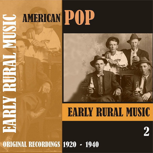 American Pop / Early Rural Music, Volume 2 [1920 - 1940