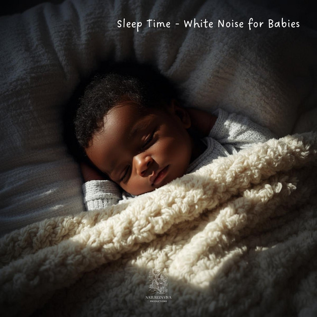 Sleep Time - White Noise for Babies