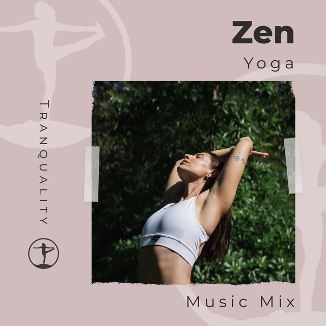 Zen Yoga Music Mix - Album by Yoga | Spotify