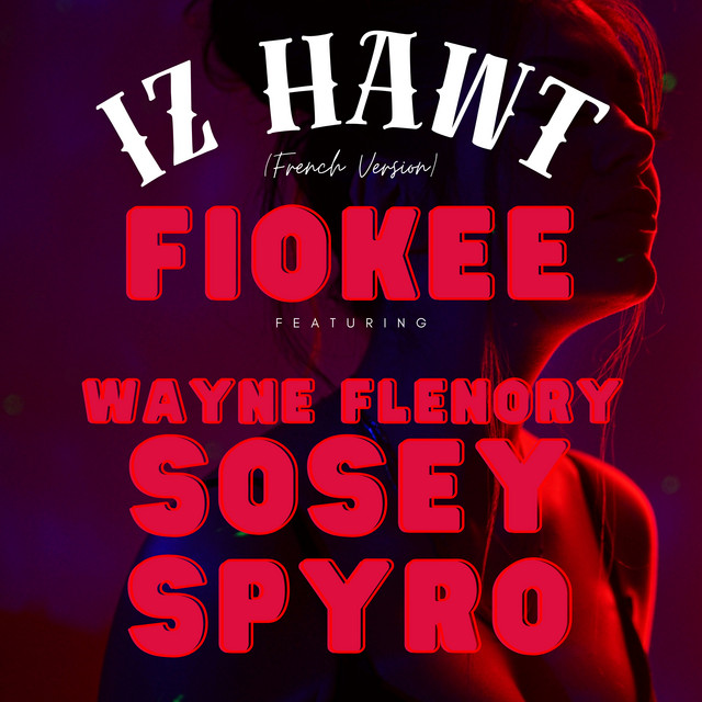 Iz Hawt (French Version)